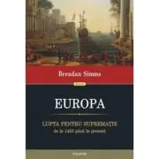 EUROPA. Lupta pentru suprematie de la 1453 pina in prezent