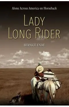 Lady Long Rider: Alone Across America on Horseback