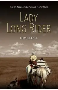 Lady Long Rider: Alone Across America on Horseback