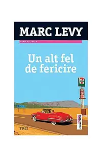 Un alt fel de fericire - Paperback brosat - Marc Levy