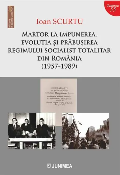 Martor la impunerea, evoluția și prăbușirea regimului socialist totalitar din România (1957-1989) - Paperback brosat - Ioan Scurtu