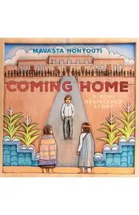 Coming Home: A Hopi Resistance Story