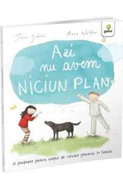 Azi nu avem niciun plan