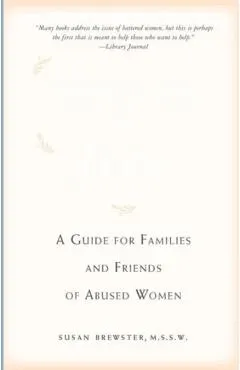 Helping Her Get Free: A Guide for Families and Friends of Abused Women