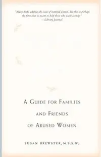 Helping Her Get Free: A Guide for Families and Friends of Abused Women