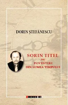 Sorin Titel sau povestiri din lumea timpului