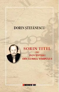 Sorin Titel sau povestiri din lumea timpului