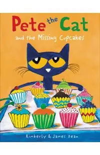 Pete the Cat and the Missing Cupcakes