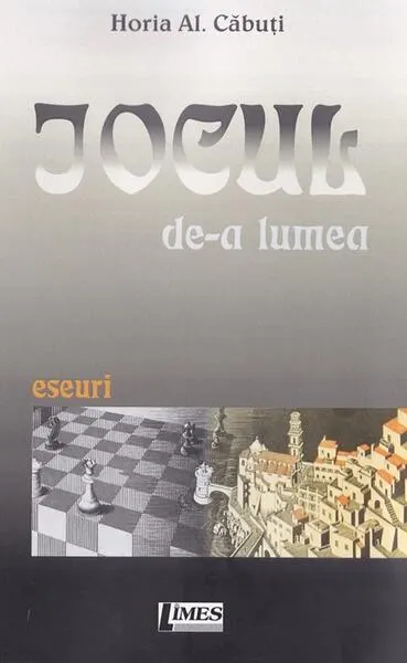 Jocul de-a lumea - Paperback brosat - Horia Al. Căbuți