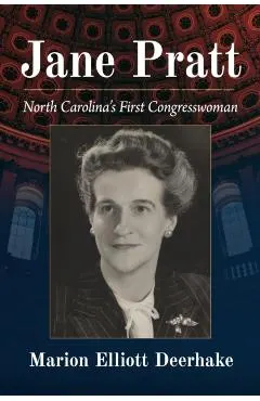 Jane Pratt: North Carolina's First Congresswoman