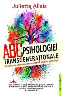 ABC-ul psihologiei transgenerationale