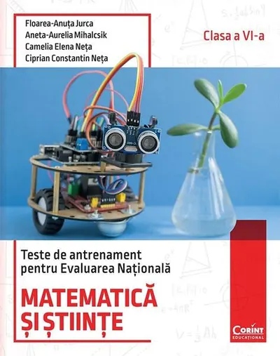 Teste de antrenament pentru Evaluarea Națională 2026. Matematică și Științe. Clasa a VI-a - Paperback brosat - Floarea-Anuța Jurca, Aneta Mihalcsik, Camelia Elena Neța, Ciprian Constantin Neța