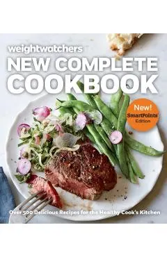 Weight Watchers New Complete Cookbook: Over 500 Delicious Recipes for the Healthy Cook's Kitchen