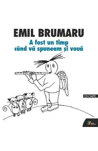 A fost un timp cand va spuneam si voua + CD