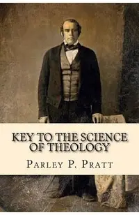 Key to the Science of Theology (FIRST EDITION - 1855, with an INDEX)