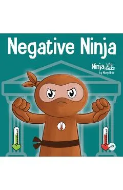 Negative Ninja: A Children's Book About Emotional Bank Accounts
