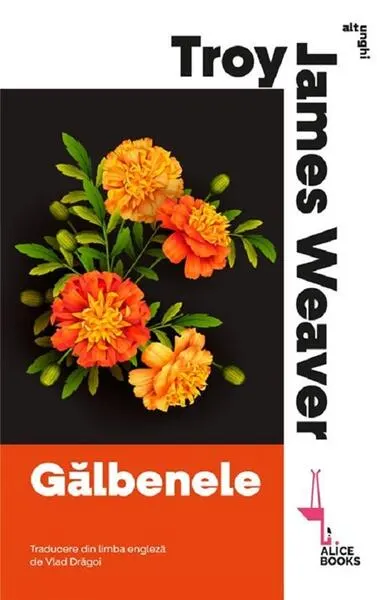 Gălbenele - Paperback brosat - Troy James Weaver