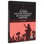 Interes fata de politica si atasament partinic. Editie revizuita