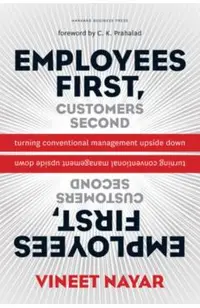 Employees First, Customers Second: Turning Conventional Management Upside Down