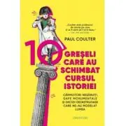 10 greseli care au schimbat cursul istoriei