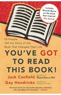 You've Got to Read This Book!: 55 People Tell the Story of the Book That Changed Their Life