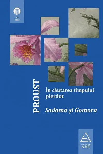 În căutarea timpului pierdut. Sodoma și Gomora (Vol. IV) - Hardcover - Marcel Proust