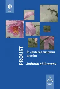 În căutarea timpului pierdut. Sodoma și Gomora (Vol. IV) - Hardcover - Marcel Proust