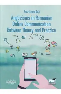 Anglicisms in romanian. Online communication between theory and practice