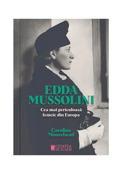 Edda Mussolini - Paperback brosat - Caroline Moorehead