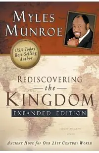 Rediscovering the Kingdom: Ancient Hope for Our 21st Century World