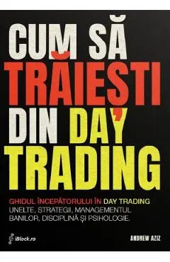 Cum sa traiesti din Day Trading