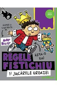 Regele Fistichiu si Jucariile Groazei