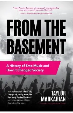 From the Basement: A History of Emo Music and How It Changed Society (Music History and Punk Rock Book, for Fans of Everybody Hurts, Smas