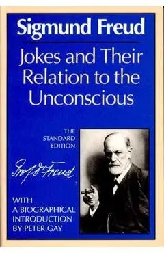 Jokes and Their Relation to the Unconscious