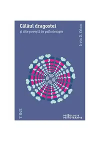 Călăul dragostei. Şi alte poveşti de psihoterapie - Paperback - Irvin D. Yalom