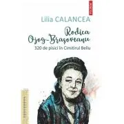 Rodica Ojog-Brasoveanu. 320 de pisici in Cimitirul Bellu