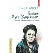 Rodica Ojog-Brasoveanu. 320 de pisici in Cimitirul Bellu