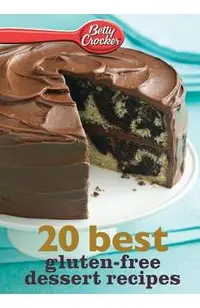 Betty Crocker 20 Best Gluten-Free Dessert Recipes