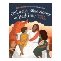 Childrens Bible Stories For Bedtime: To Grow In Faith & Love