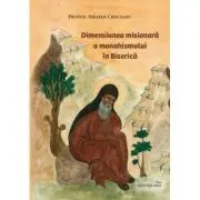 Dimensiunea misionara a monahismului in Biserica