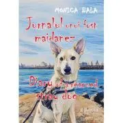 Jurnalul unui fost maidanez