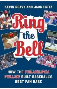 Ring the Bell: Memorable Moments That Made Philadelphia Phillies Fans