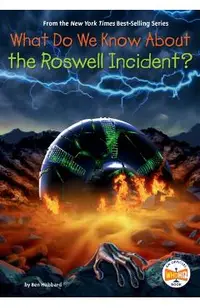 What Do We Know about the Roswell Incident?