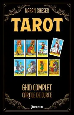 Tarot. Ghid complet: Cartile de Curte