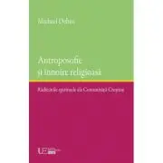 Antroposofie si innoire religioasa