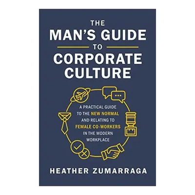 Man's Guide to Corporate Culture