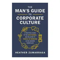 Man's Guide to Corporate Culture