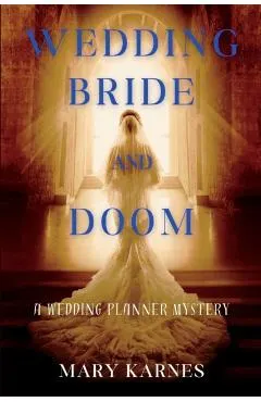 Wedding Bride and Doom: A Wedding Planner Mystery