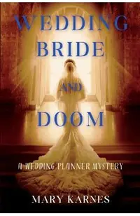 Wedding Bride and Doom: A Wedding Planner Mystery