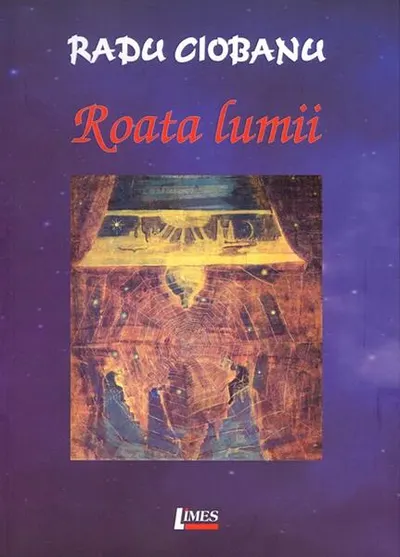 Roata lumii - Paperback brosat - Radu Ciobanu